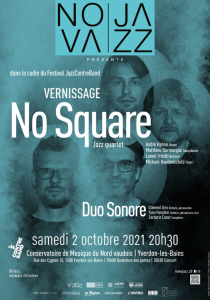 No Square, Duo Sonore, JazzContreBand, André Hahne, Lionel Friedli